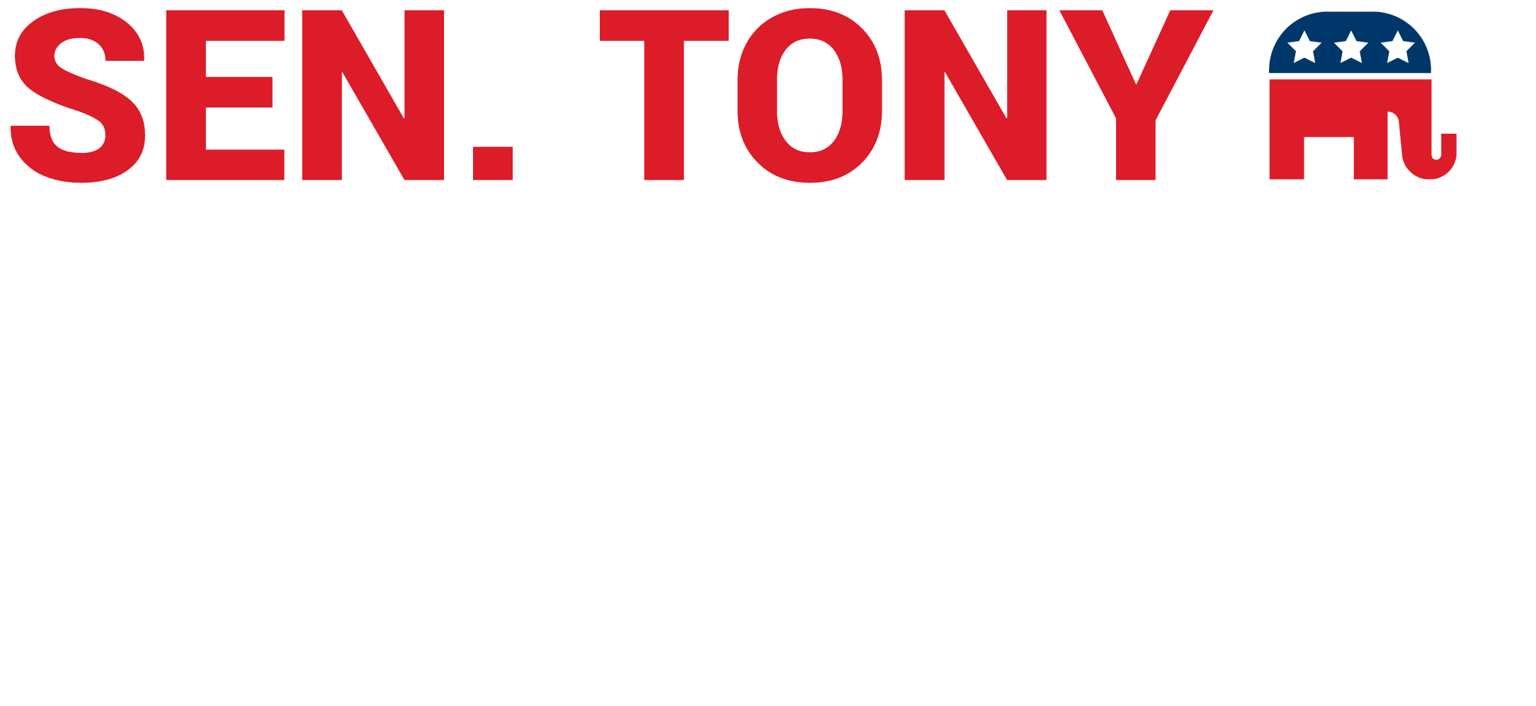 Endorsed by Senator Tony Tezak