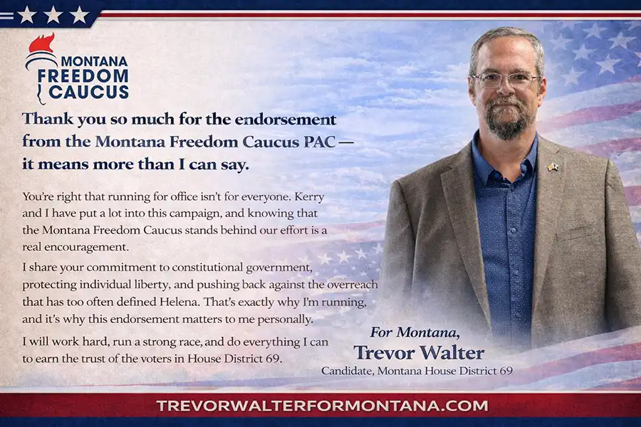 Montana Freedom Caucus endorsement supporting Trevor Walter for Montana House District 69